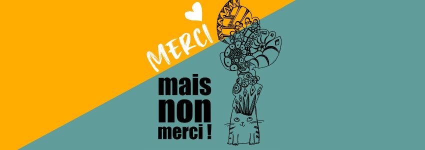 merci mais non merci